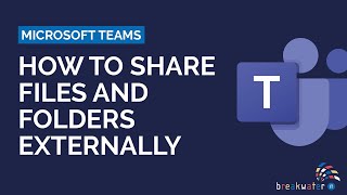 How to Share Files and Folders Externally on Microsoft Teams [upl. by Eisele]