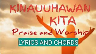 KINAUUHAWAN KITA  Praise and Worship Song LYRICS AND CHORDS [upl. by Corina]