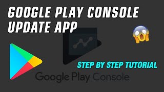 How To Update App On Google Play Console  Step By Step English [upl. by Trevar957]