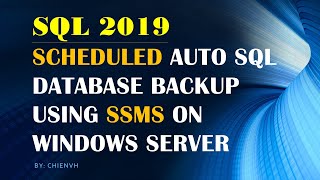 Scheduled Automatic SQL Database Backup using SSMS [upl. by Lanctot]