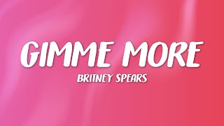 Britney Spears  Gimme More Lyrics [upl. by Nnaitak]