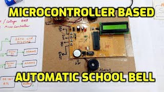 Microcontroller Based Automatic School  College Bell using Timers  School Bells  College Bells [upl. by Aigil848]