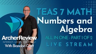 TEAS 7 Math M1  Numbers and Algebra  Part 1 of 2  January 2025 [upl. by Eymaj]