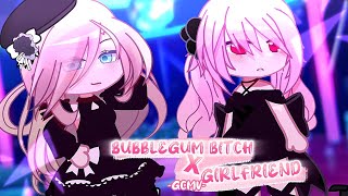 「GCMV」Bubblegum Bitch x GirlfriendBy HeraGACHA CLUB VIETNAM [upl. by Bisset]