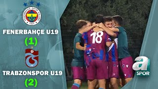 Fenerbahçe U19 12 Trabzonspor U19 Maç Özeti Süper Lig U19 Gelişim Ligi Yarı Final Maçı [upl. by Denni]