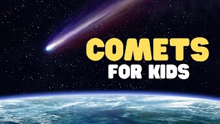 Comets for Kids  Learn about where Comets come from and how they are formed [upl. by Hilbert]