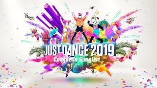 Just Dance 2019  Complete Songlist [upl. by Enttirb]