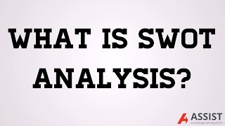 What is SWOT Analysis [upl. by Easter]