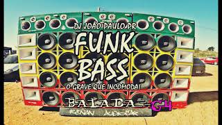 CD BALADA G4 ESPECIAL FUNK BASS DJ João Paulo PR [upl. by Annhej164]