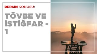 TÃ¶vbe ve Ä°stiÄŸfar 1 [upl. by Eylrahc]