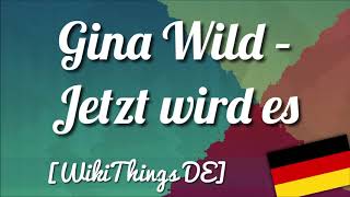 Gina Wild – Jetzt wird es schmutzig WikiThings DE [upl. by Fortuna]