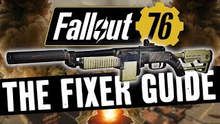 Fallout 76  The Fixer Guide For Beginners How To Get It amp Craft It [upl. by Eidarb]