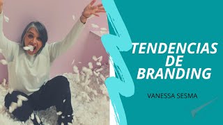 TENDENCIAS DE BRANDING [upl. by Mosera473]