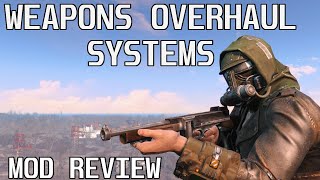 Weapons Overhaul Systems  Fallout 4 Mod Review [upl. by Anived208]