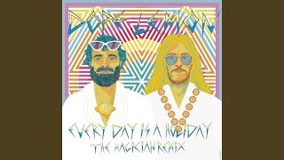 Every Day Is A Holiday feat Winston Surfshirt The Magician Remix [upl. by Nomad]