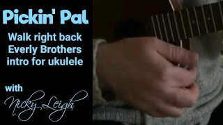 Walk Right Back by The Everly Brothers  Intro  ukulele lesson [upl. by Kella]