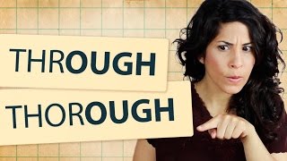 How to say THROUGH vs THOROUGH  American English Pronunciation [upl. by Torry338]