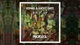 R3hab amp Lucky Date  Rip It Up Original Mix [upl. by Mehta]