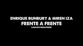 Enrique Bunbury amp Miren Iza  Frente a Frente Karaoke Remastered [upl. by Atnwahsal]