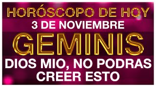 GEMINIS HORÓSCOPO DE HOY 😱🚨🤯 3 DE NOVIEMBRE 2024  GEMINIS HOY ♊ GEMINIS TAROT [upl. by Leugimsiul]