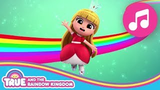 All the Songs from True and the Rainbow Kingdom Seasons 1 and 2 and Dance and Sing with True [upl. by Joanne992]