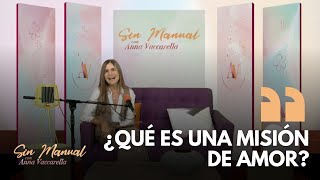 Misión de amor fe y resiliencia  Sin Manual con Anna Vaccarella y Karina Lima [upl. by Ecinreb]