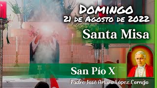 ✅ MISA DE HOY domingo 21 de Agosto 2022  Padre Arturo Cornejo [upl. by Avuha]