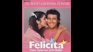 Al Bano amp Romina Power  Felicità Fabio Catacchio 2020 Extended Remix [upl. by Nace]