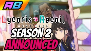 Lycoris Recoil  Season 2 Announced [upl. by Ronoel]