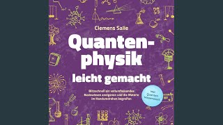 Kapitel 90  Quantenphysik leicht gemacht Blitzschnell ein vollumfassendes Basiswissen [upl. by Mullins]