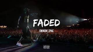 Eminem feat 2Pac  Faded  Mashup remix [upl. by Keare]