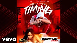 Tommy Lee Sparta  Timing Official Audio [upl. by Ennis]