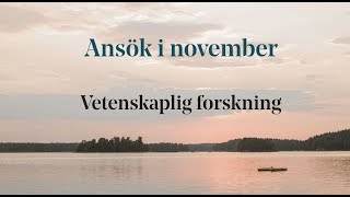 Ansök i november Vetenskaplig forskning [upl. by Rego326]