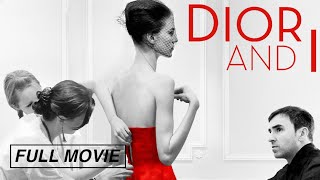 Dior and I FULL DOCUMENTARY Christian Dior Haute Couture Fashion House Raf Simons [upl. by Nelo]