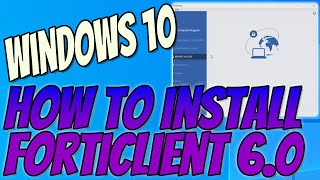 How To Install Forticlient 60 On Your Windows 10 PC Tutorial  Free Security Software [upl. by Ailugram]