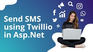 Send SMS using Twillio in AspNet [upl. by Rabelais]