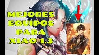 MEJORES EQUIPOS PARA XIAO  Guía y Gameplay  Genshin Impact español [upl. by Atikram]