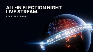 AllIn Election Night Livestream with the Besties [upl. by Gross]