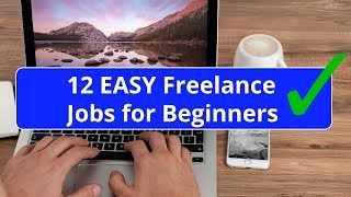 12 Easy Freelance Jobs for Beginners  No Experience Needed [upl. by Zabrina]