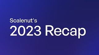 Scalenut 2023 Roundup [upl. by Sewellyn]