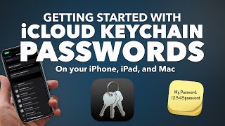 iCloud Keychain PASSWORDS on your iPhone iPad and Mac  ITS TIME to get your PASSWORDS ORGANIZED [upl. by Eillit]