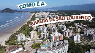 Como é a Riviera de São Lourenço  BertiogaSP  1 [upl. by Stroud308]