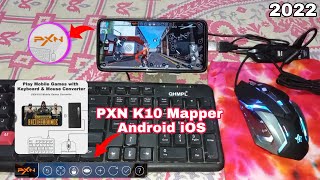 PXN K10 Tools App Mapping With Mouse And Keyboard Android iOS Mobile New 2022 [upl. by Solrac]