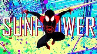 SpiderMan Into The Spider Verse  Sunflower [upl. by Inaffyt]