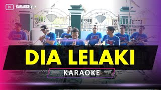 DIA LELAKI AKU LELAKI KARAOKE [upl. by Aenehs]