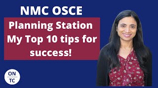 NMC OSCE Planning Station Top 10 Tips for Success [upl. by Yerxa]