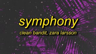 i just wanna be part of your symphony  Clean Bandit  Symphony ft Zara Larsson [upl. by Blondie]