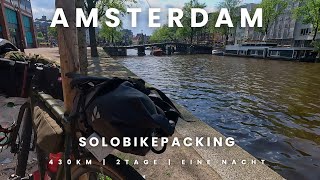 Unheilt in der Nacht  430Km Bikepacking nach Amsterdam  Teil 2 [upl. by Drescher]