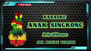 karaoke versi reggae ANAK SINGKONG Arie Wibowo [upl. by Tneciv221]