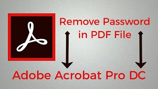 How To Remove Password in PDF File Adobe Acrobat Pro DC [upl. by Einnus597]